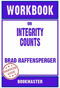 Workbook on Integrity Counts by Brad Raffensperger   Discussions Made Easy (eBook, ePUB) - BookMaster