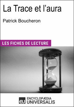 La Trace et l'aura de Patrick Boucheron (eBook, ePUB) - Encyclopaedia Universalis