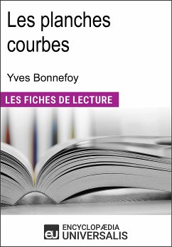 Les planches courbes d'Yves Bonnefoy (eBook, ePUB) - Encyclopaedia Universalis