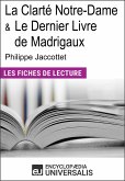 La Clarté Notre-Dame et Le Dernier Livre de Madrigaux de Philippe Jaccottet (eBook, ePUB)