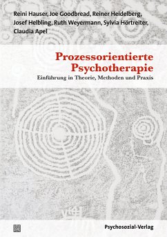 Prozessorientierte Psychotherapie (eBook, PDF) - Hauser, Reini; Heidelberg, Reiner; Weyermann, Ruth; Helbling, Josef; Goodbread, Joe; Hörtreiter, Sylvia; Apel, Claudia