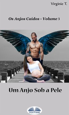 Um Anjo Sob A Pele (eBook, ePUB) - T., Virginie