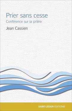 Prier sans cesse (eBook, ePUB) - Cassien, Jean