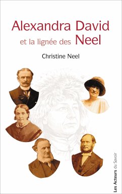 Alexandra David et la lignée des Neel (eBook, ePUB) - Neel, Christine