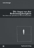 Die Angst vor der Bedeutungslosigkeit (eBook, PDF)