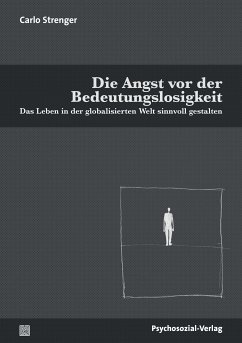 Die Angst vor der Bedeutungslosigkeit (eBook, PDF) - Strenger, Carlo