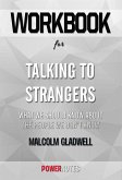 Workbook on Talking to Strangers: What We Should Know about the People We Don't Know by Malcolm Gladwell (Fun Facts & Trivia Tidbits) (eBook, ePUB)