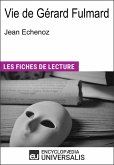 Vie de Gérard Fulmard de Jean Echenoz (eBook, ePUB)