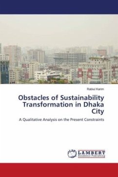 Obstacles of Sustainability Transformation in Dhaka City - Karim, Rabiul