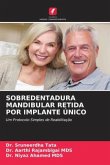 SOBREDENTADURA MANDIBULAR RETIDA POR IMPLANTE ÚNICO