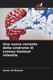 Una nuova variante della sindrome di Lennox-Gastaut infantile