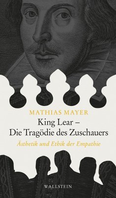 King Lear - Die Tragödie des Zuschauers - Mayer, Mathias