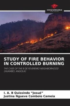 STUDY OF FIRE BEHAVIOR IN CONTROLLED BURNING - Quissindo "Josué", I. A. B;Cameia, Justina Ngueve Comboio