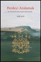 Perdeyi Aralamak - Alti, Aziz