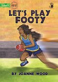 Let's Play Footy - Our Yarning