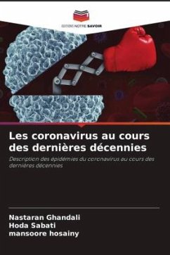 Les coronavirus au cours des dernières décennies - Ghandali, Nastaran;Sabati, Hoda;Hosainy, Mansoore