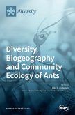 Diversity, Biogeography and Community Ecology of Ants