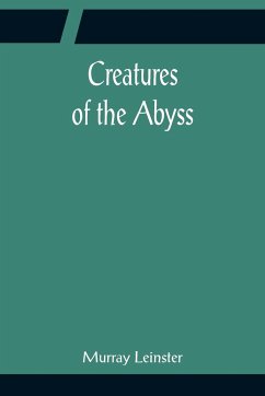 Creatures of the Abyss - Leinster, Murray