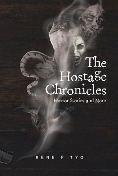 The Hostage Chronicles - Tyo, Rene F