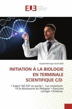 INITIATION À LA BIOLOGIE EN TERMINALE SCIENTIFIQUE C/D - ADJE, Kayodé Bérenger favell