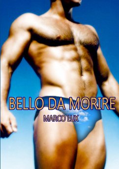 BELLO DA MORIRE - Lux, Marco