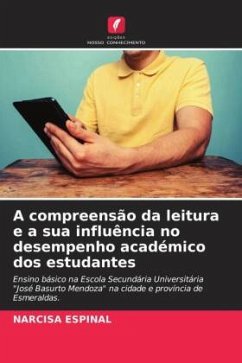 A compreensão da leitura e a sua influência no desempenho académico dos estudantes - Espinal, Narcisa