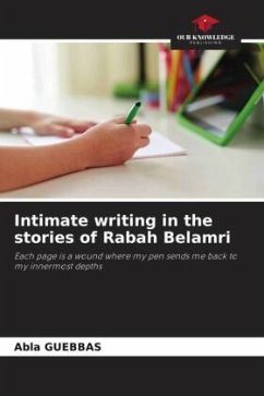 Intimate writing in the stories of Rabah Belamri - Guebbas, Abla