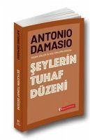 Seylerin Tuhaf Düzeni - Damasio, Antonio