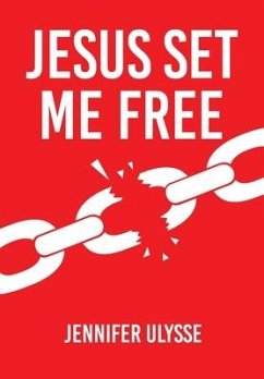 Jesus Set Me Free - Ulysse, Jennifer