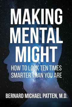 Making Mental Might - Patten, Bernard M.