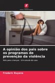 A opinião dos pais sobre os programas de prevenção da violência
