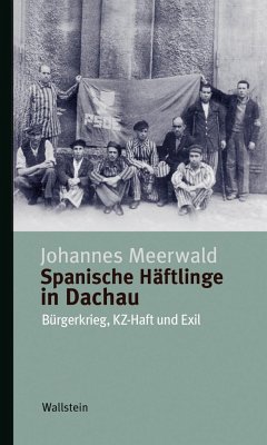 Spanische Häftlinge in Dachau - Meerwald, Johannes