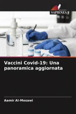 Vaccini Covid-19: Una panoramica aggiornata - Al-Mosawi, Aamir