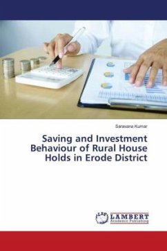 Saving and Investment Behaviour of Rural House Holds in Erode District
