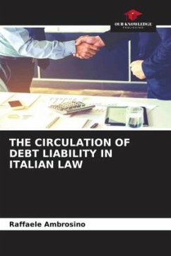 THE CIRCULATION OF DEBT LIABILITY IN ITALIAN LAW - Ambrosino, Raffaele