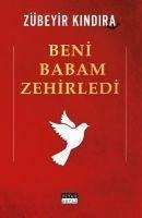 Beni Babam Zehirledi - Kindira, Zübeyir