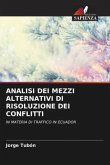 ANALISI DEI MEZZI ALTERNATIVI DI RISOLUZIONE DEI CONFLITTI