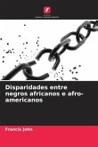 Disparidades entre negros africanos e afro-americanos