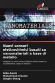 Nuovi sensori elettrochimici basati su nanomateriali a base di metallo