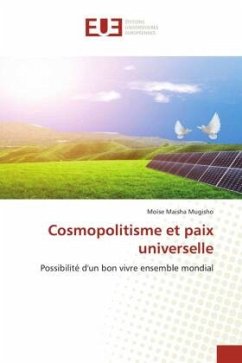 Cosmopolitisme et paix universelle - Maisha Mugisho, Moïse