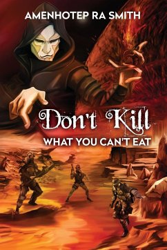 Don't Kill What You Can't Eat - Ra Smith, Amenhotep