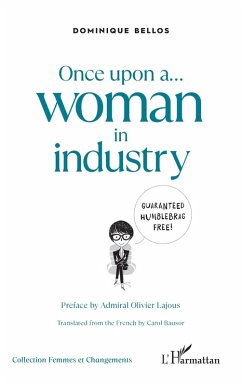 Once upon a... woman in industry - Bellos, Dominique