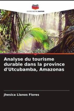 Analyse du tourisme durable dans la province d'Utcubamba, Amazonas - Llanos Flores, Jhesica