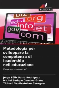 Metodologia per sviluppare la competenza di leadership nell'educazione - Parra Rodríguez, Jorge Félix;Gamboa Graus, Michel Enrique;Santiesteban Almaguer, Yithsell