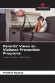 Parents' Views on Violence Prevention Programs