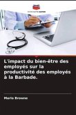 L'impact du bien-être des employés sur la productivité des employés à la Barbade.