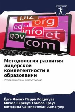 Metodologiq razwitiq liderskoj kompetentnosti w obrazowanii - Parra Rodríguez, Jorge Félih;Gamboa Graus, Michel Enrique;Santiesteban Almaguer, Yithsell