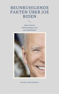 Beunruhigende Fakten über Joe Biden
