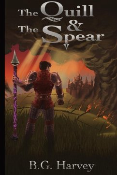 The Quill and The Spear - Harvey, B. G.