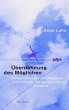 Überdehnung des Möglichen - Bild 1